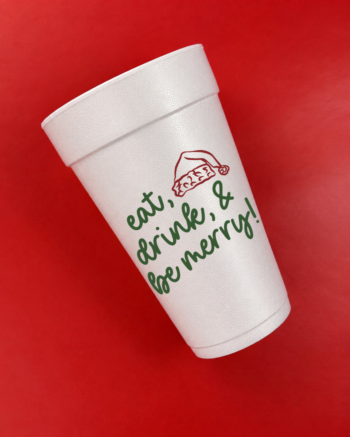 Christmas 20oz Styrofoam Set of 10 - Eat, Drink, & Be Merry