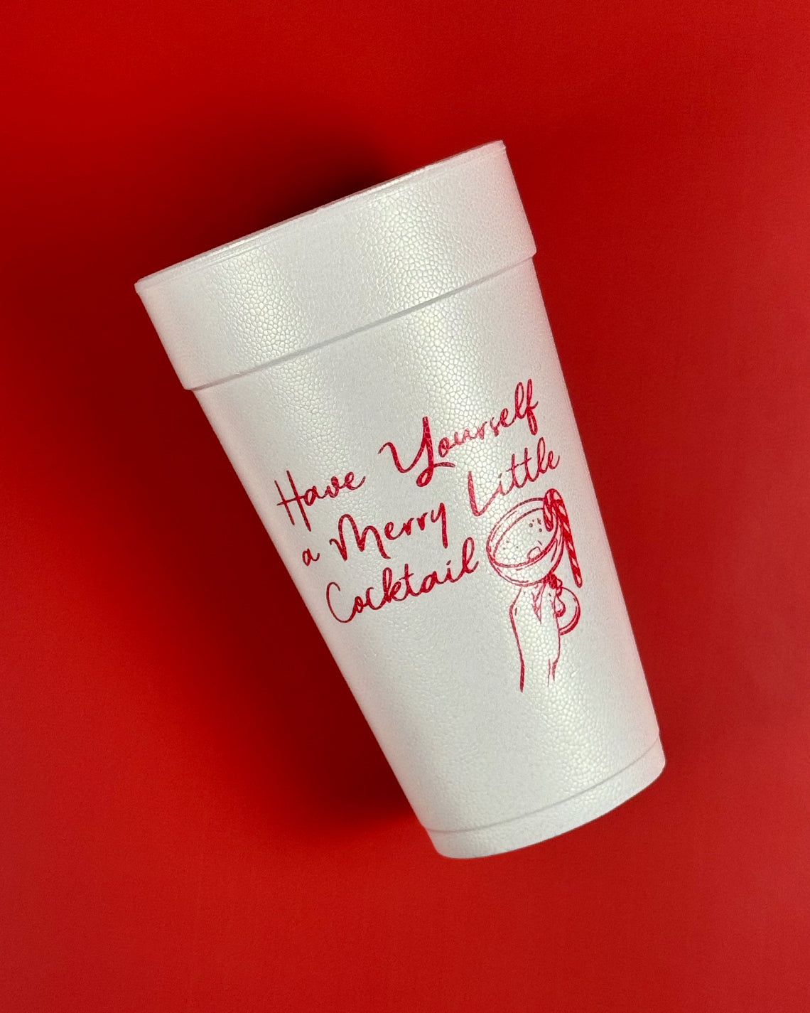 Christmas 20oz Styrofoam Set of 10 - Have Yourself A Merry Little Cocktail